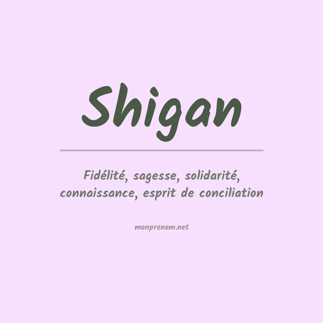 Signification du prénom Shigan