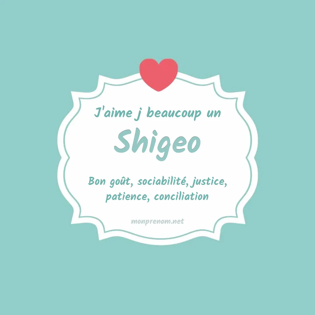 J'aime beaucoup Shigeo