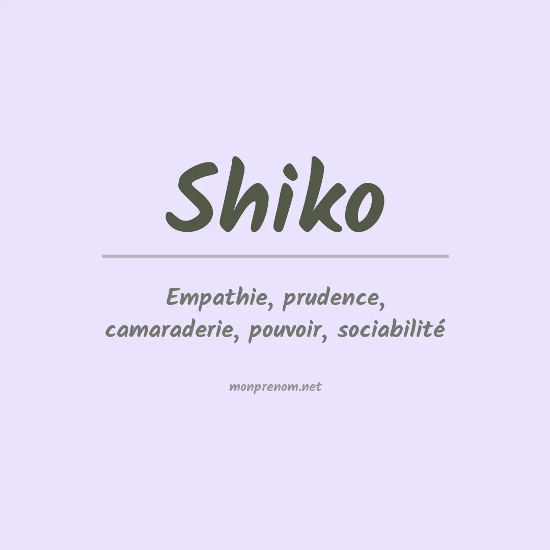 Signification du prénom Shiko
