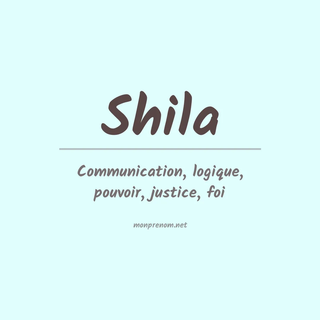 Signification du prénom Shila