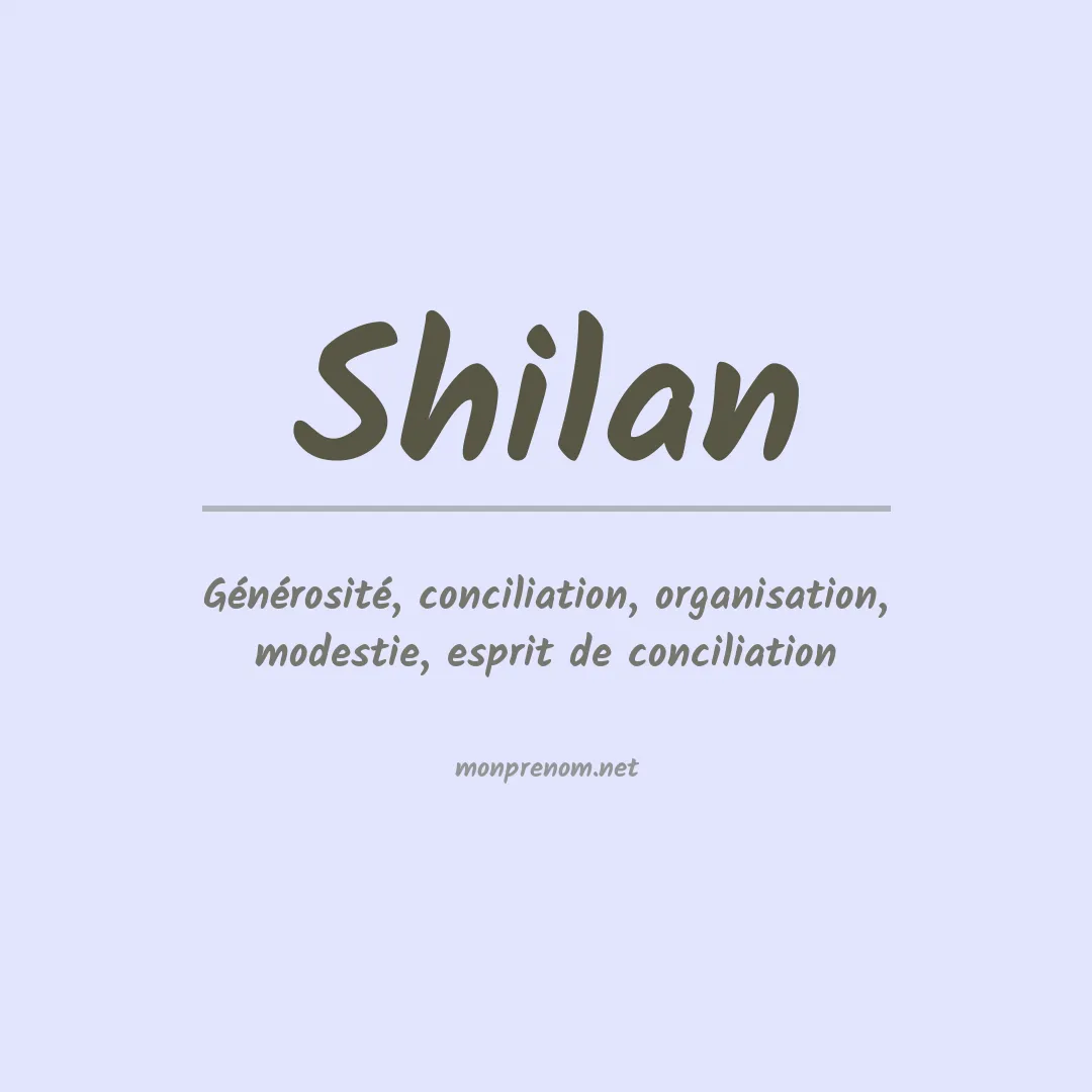 Signification du prénom Shilan
