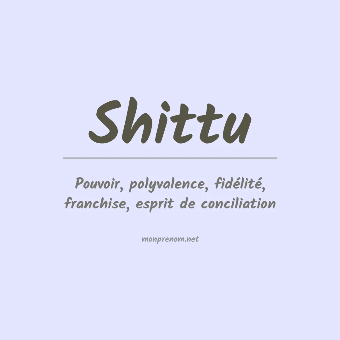 Signification du prénom Shittu