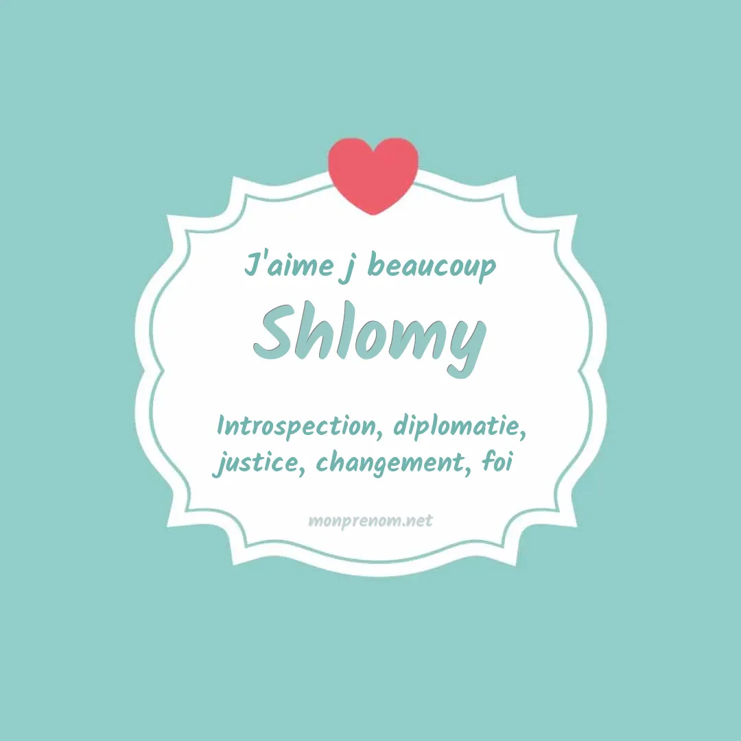 J'aime beaucoup Shlomy