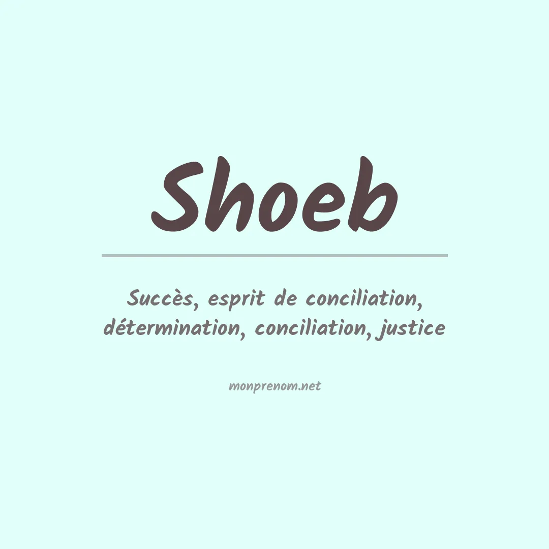 Signification du prénom Shoeb