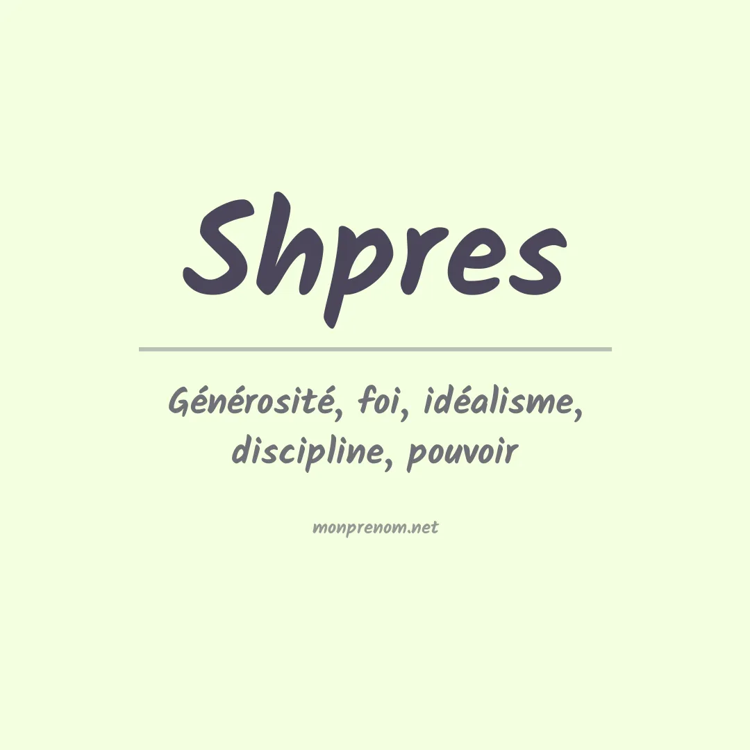 Signification du prénom Shpres