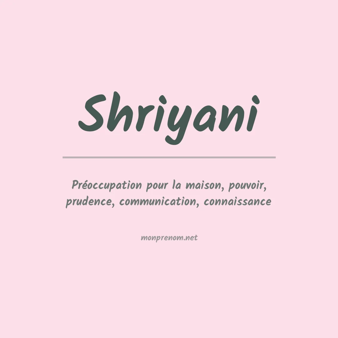 Signification du prénom Shriyani