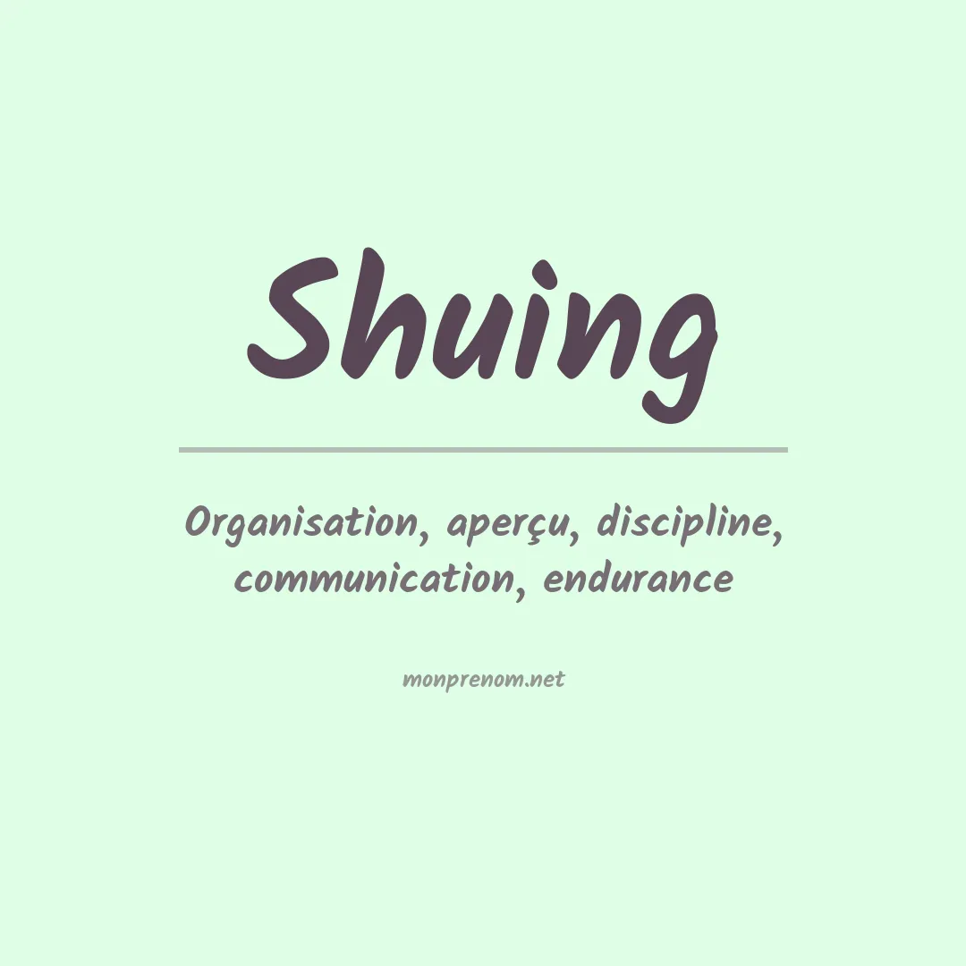 Signification du prénom Shuing