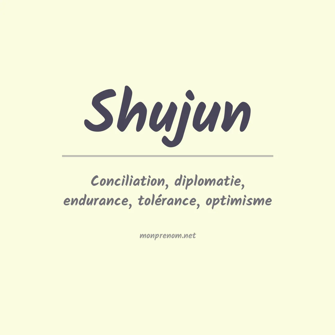 Signification du prénom Shujun
