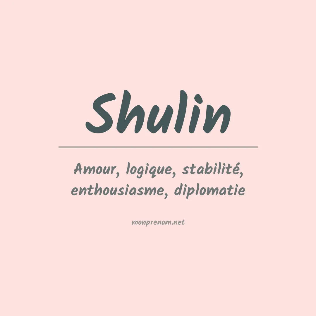 Signification du prénom Shulin