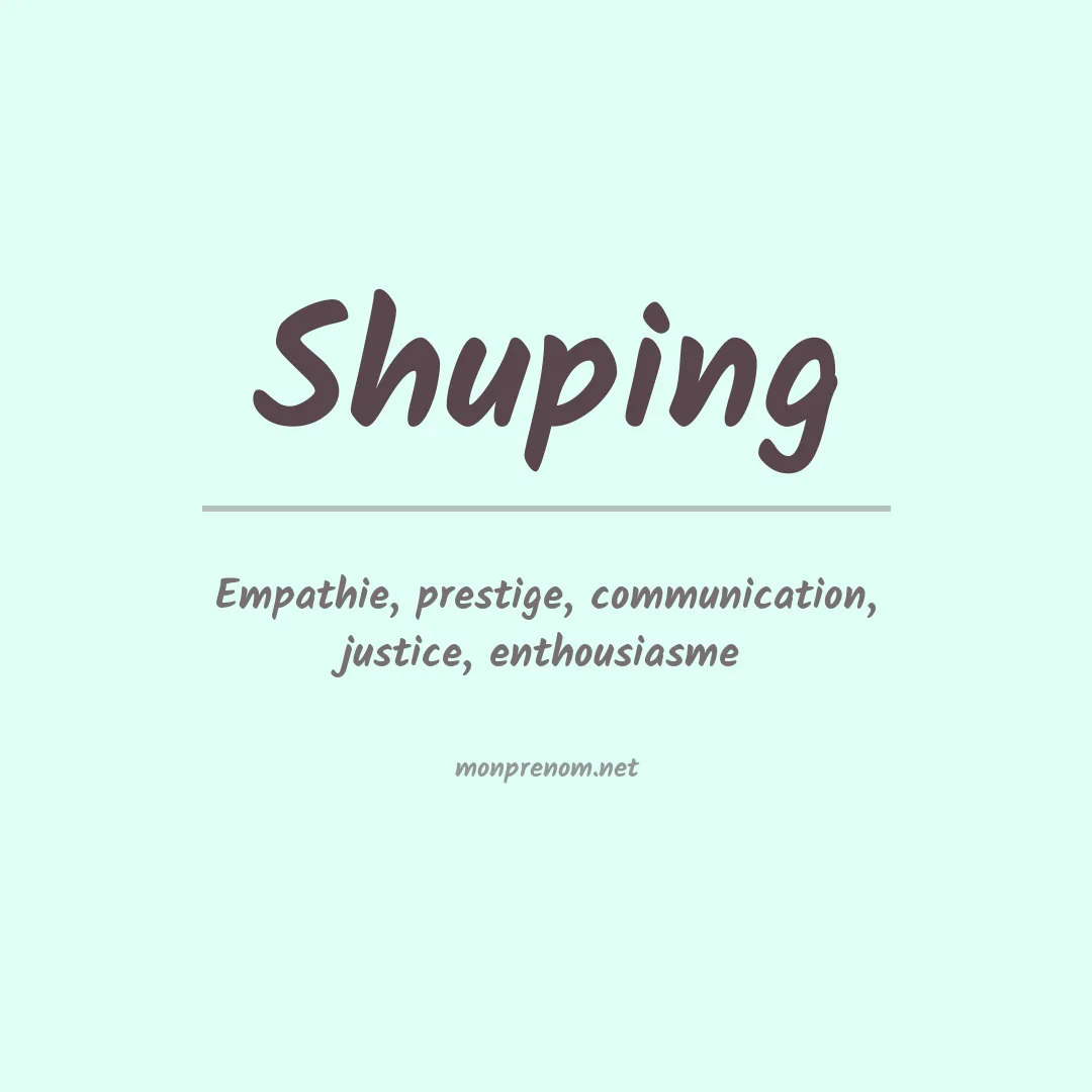 Signification du prénom Shuping