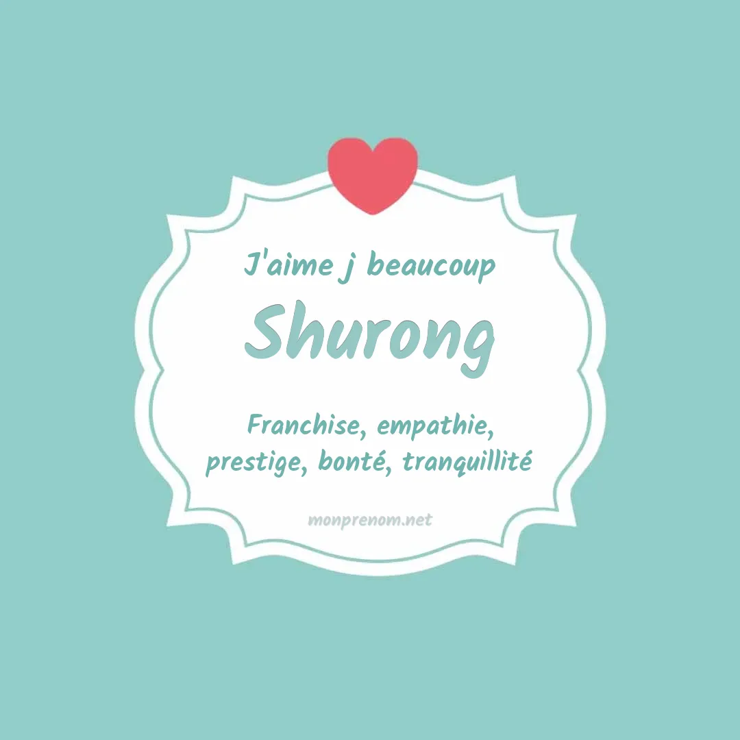 J'aime beaucoup Shurong