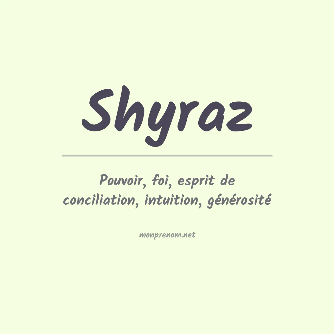 Signification du prénom Shyraz