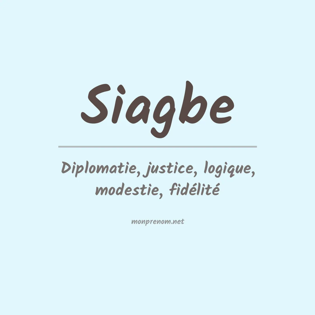 Signification du prénom Siagbe