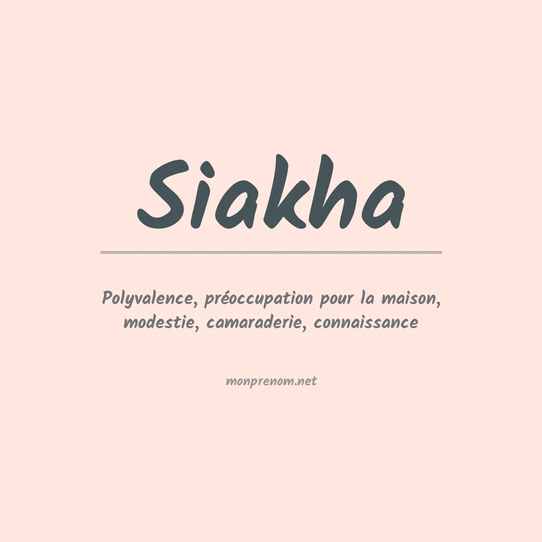 Signification du prénom Siakha