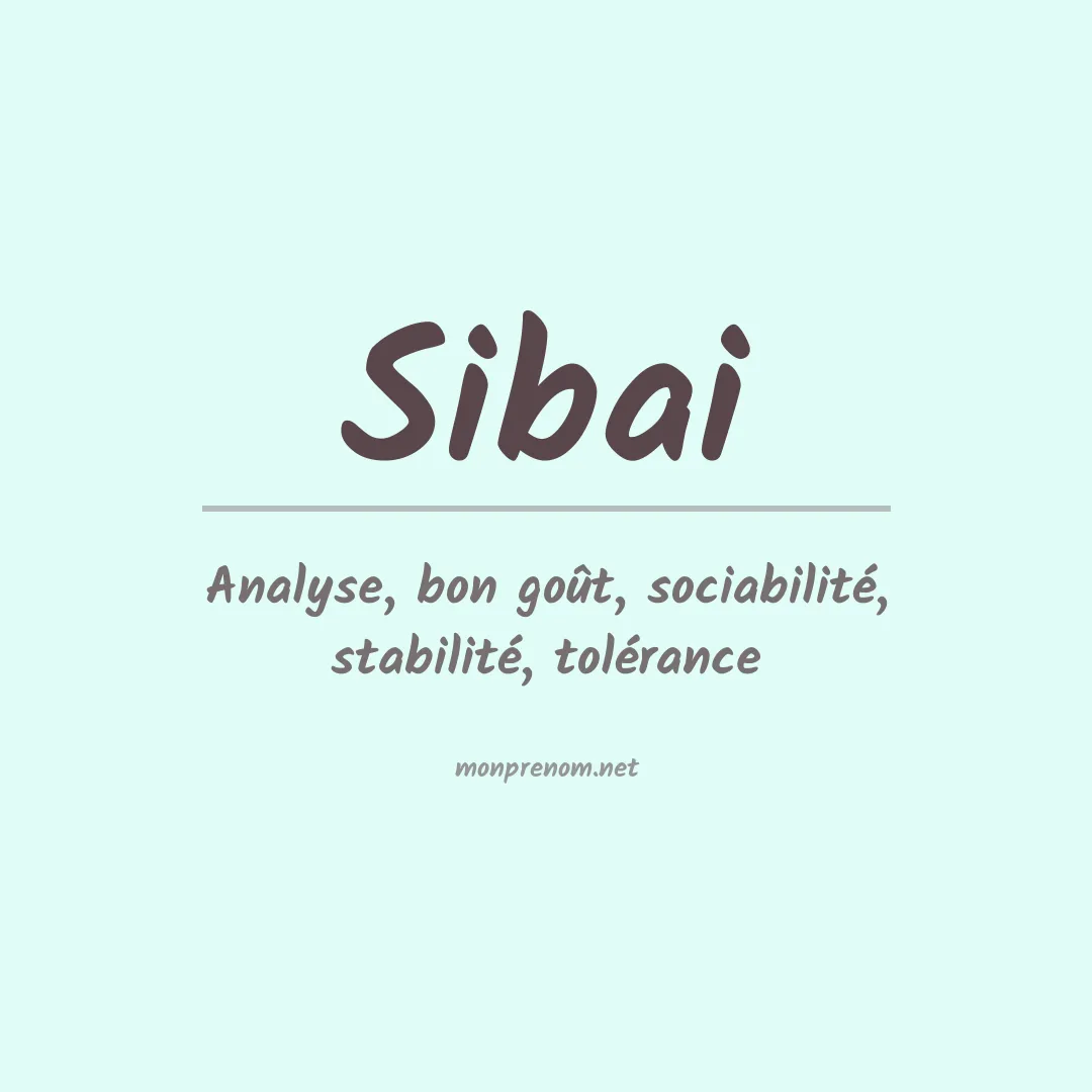 Signification du prénom Sibai