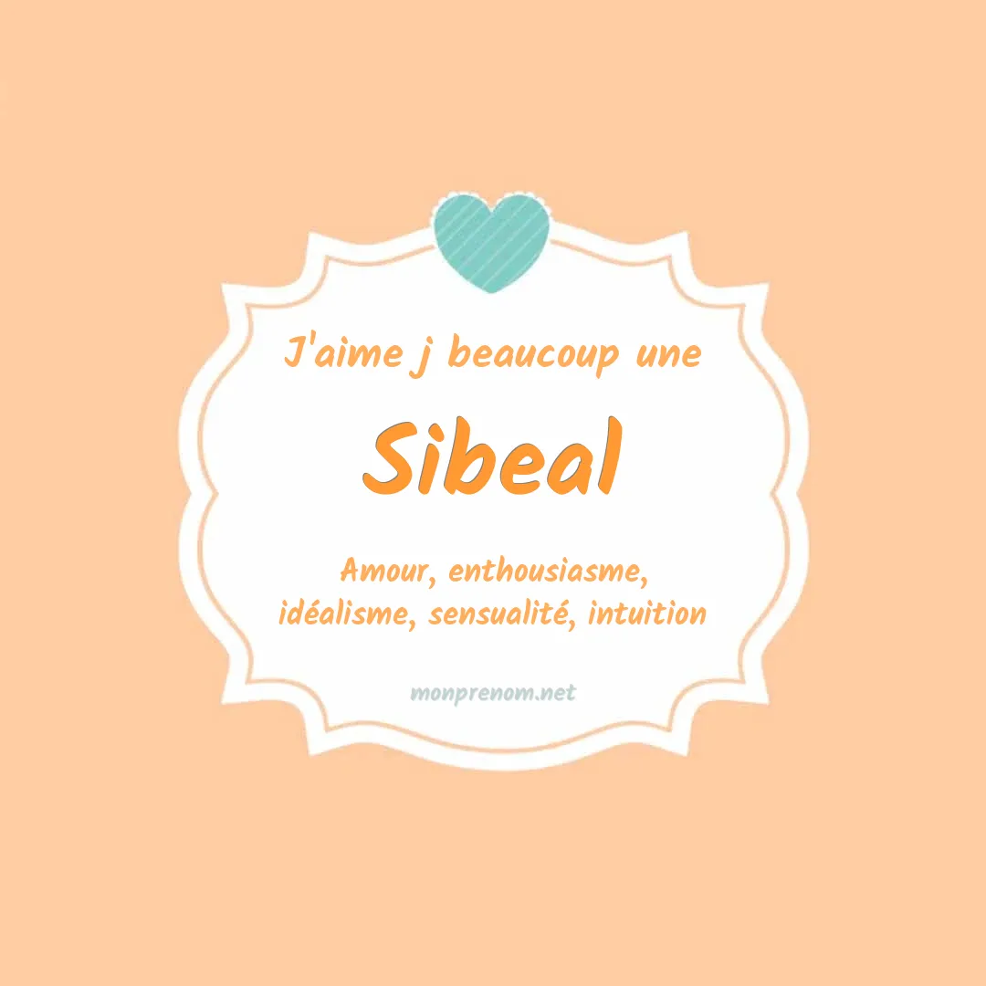 J'aime beaucoup Sibeal