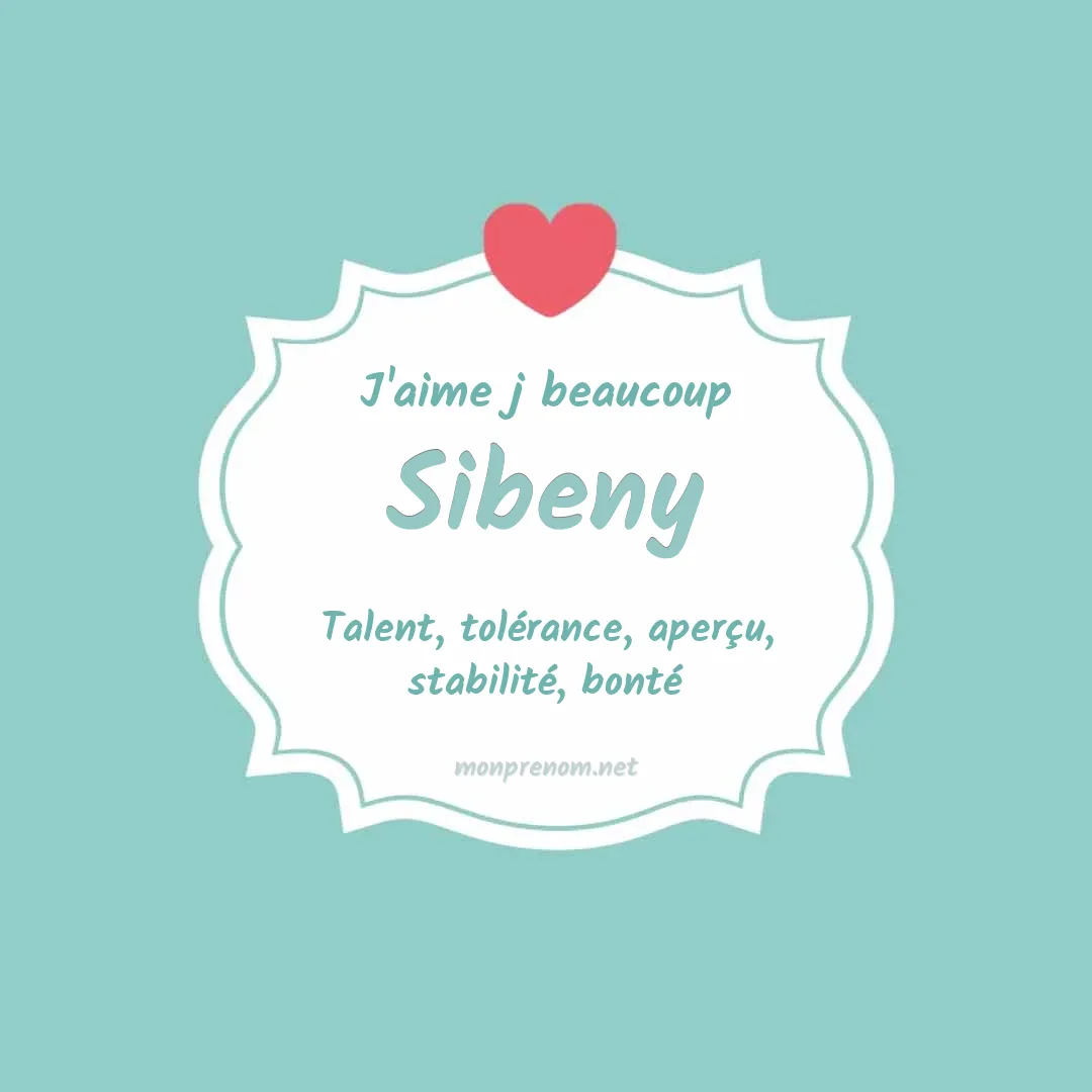 J'aime beaucoup Sibeny