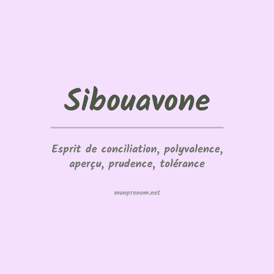 Signification du prénom Sibouavone
