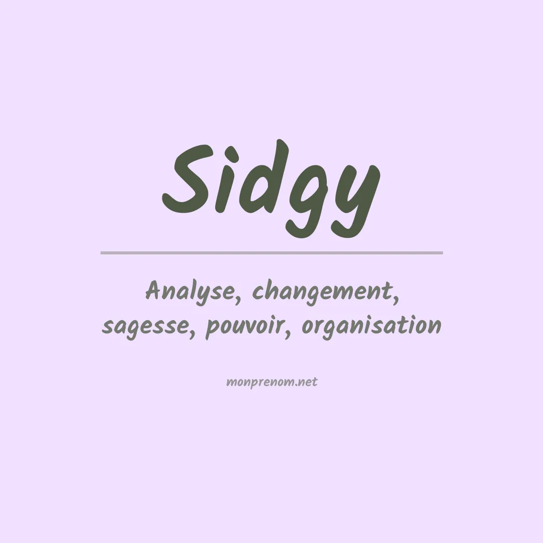 Signification du prénom Sidgy