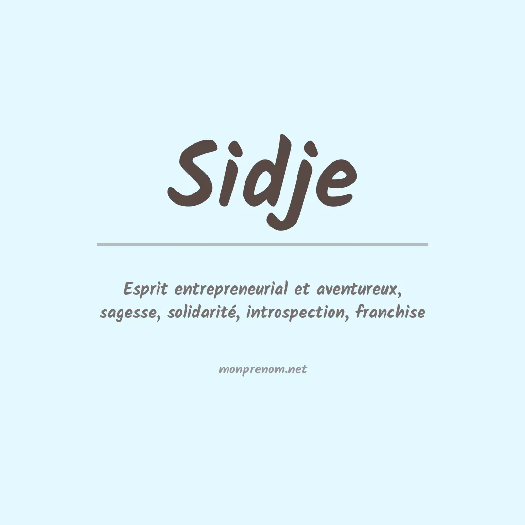 Signification du prénom Sidje