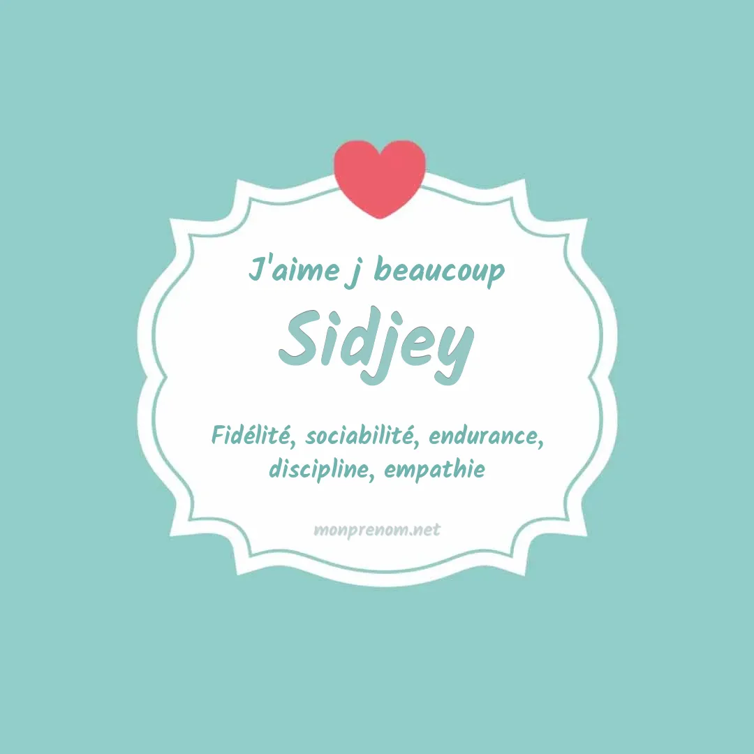 J'aime beaucoup Sidjey