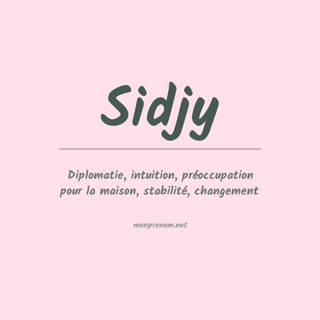Signification du prénom Sidjy