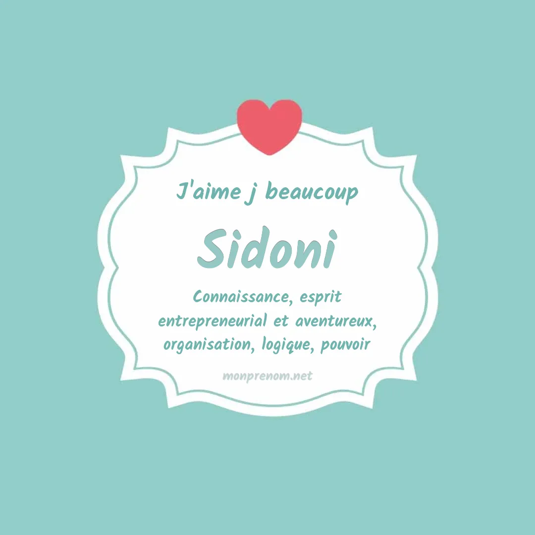 J'aime beaucoup Sidoni