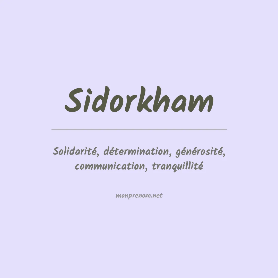 Signification du prénom Sidorkham