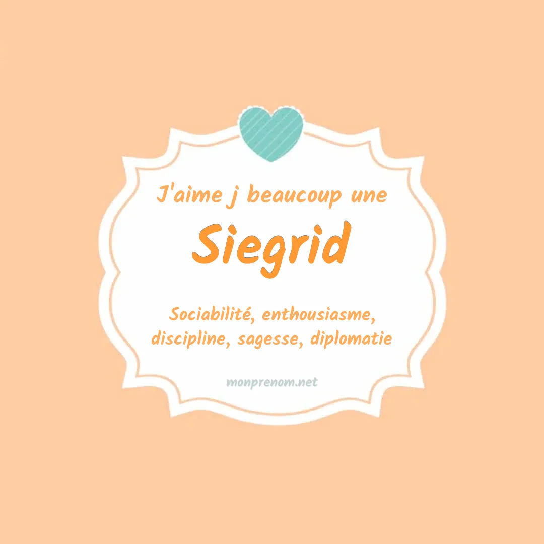J'aime beaucoup Siegrid