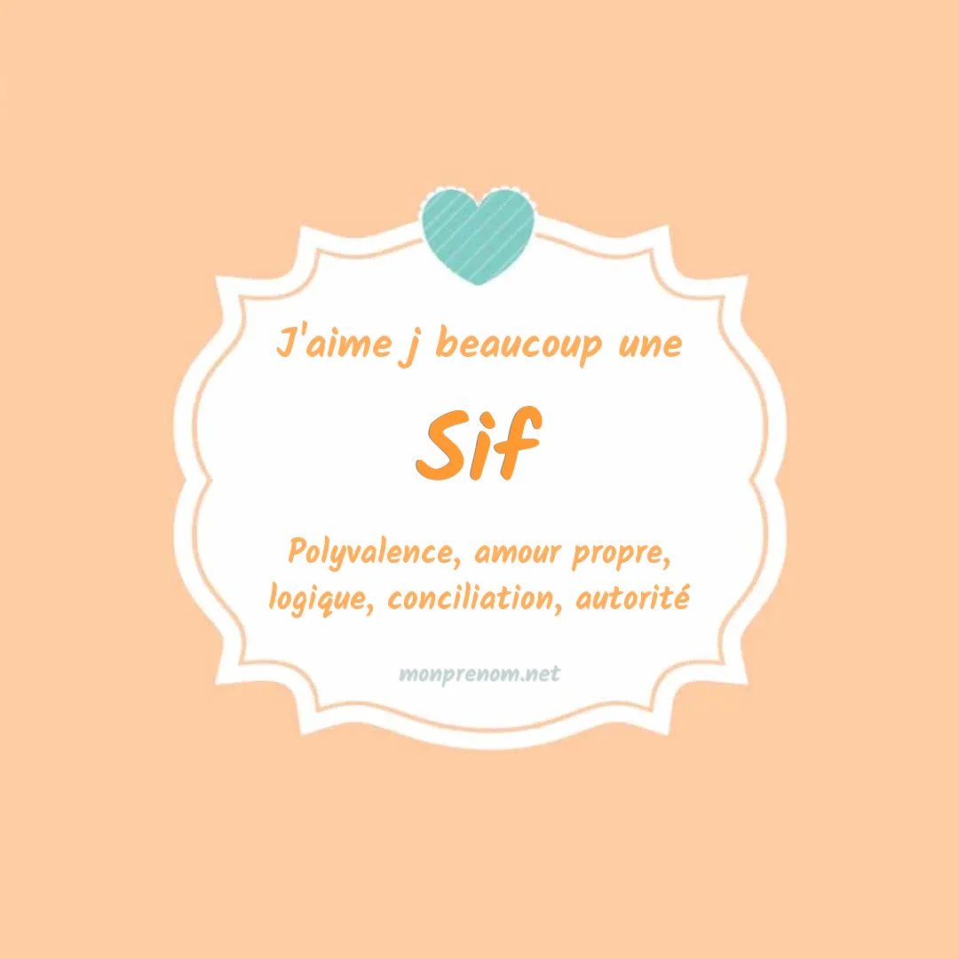J'aime beaucoup Sif