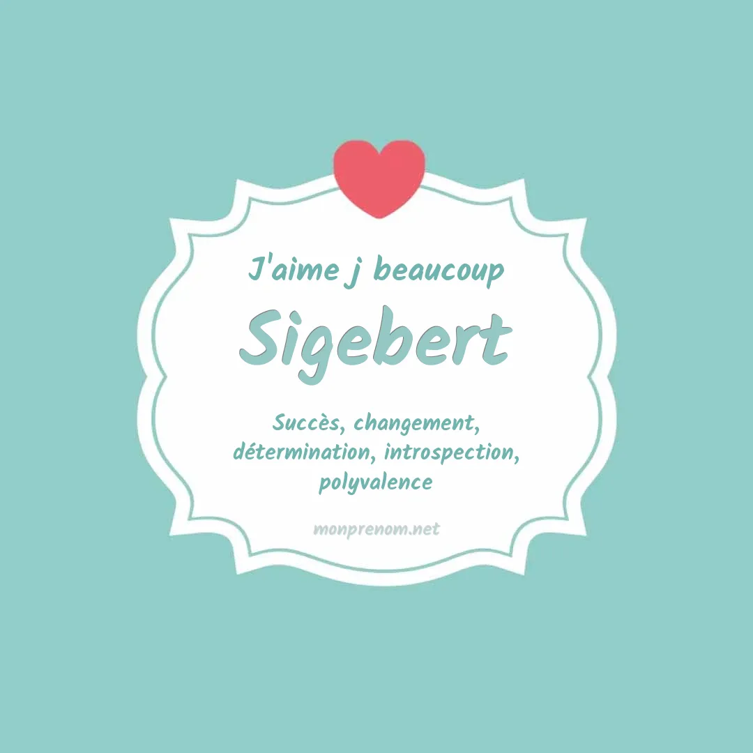 J'aime beaucoup Sigebert