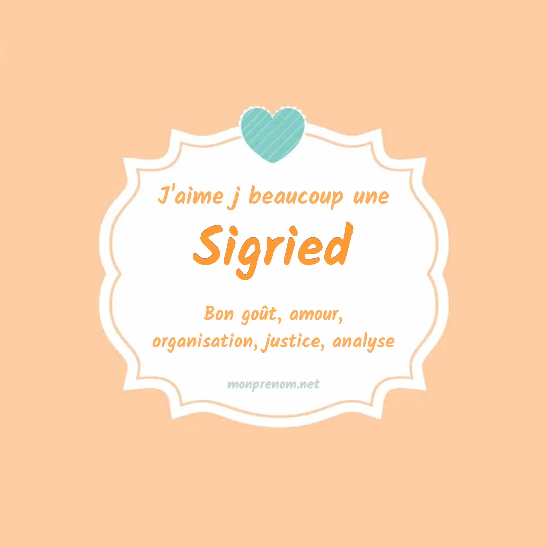 J'aime beaucoup Sigried