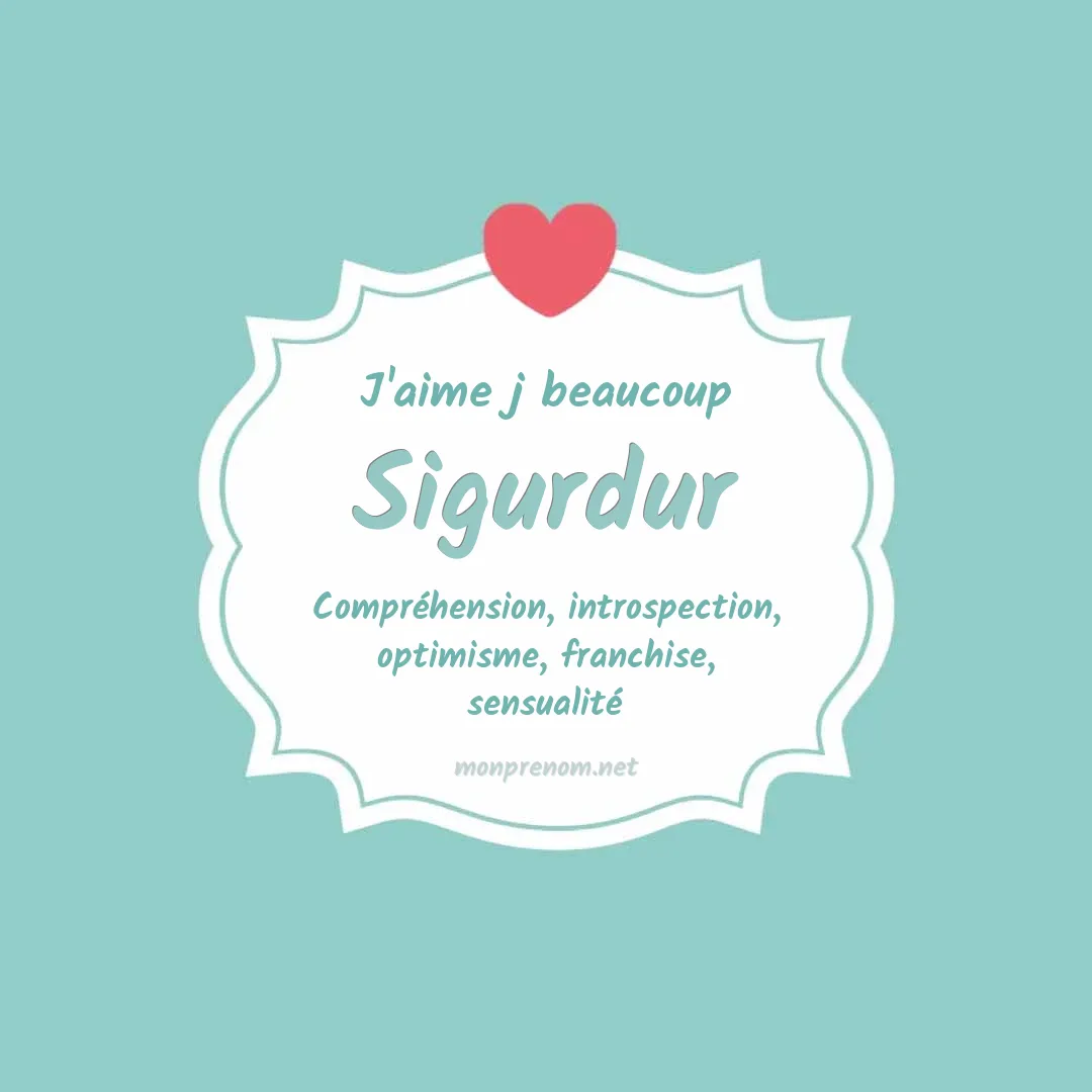 J'aime beaucoup Sigurdur