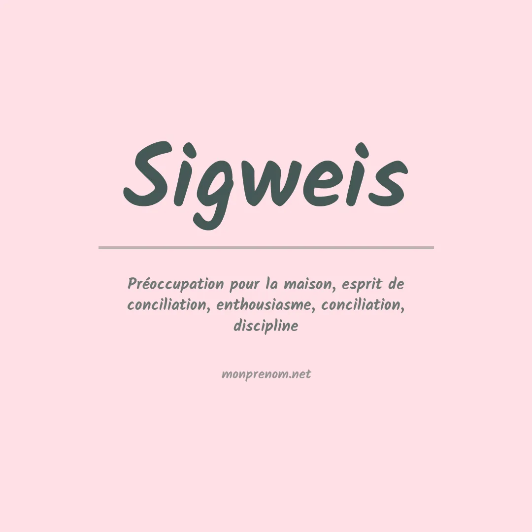 Signification du prénom Sigweis