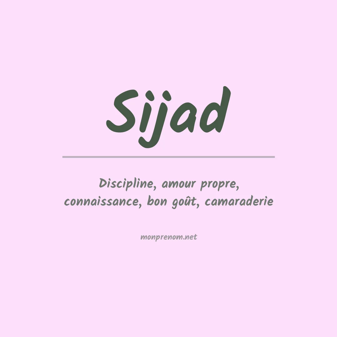Signification du prénom Sijad