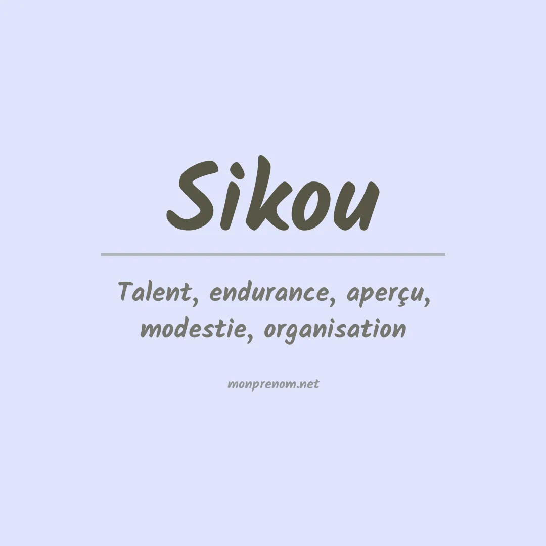 Signification du prénom Sikou