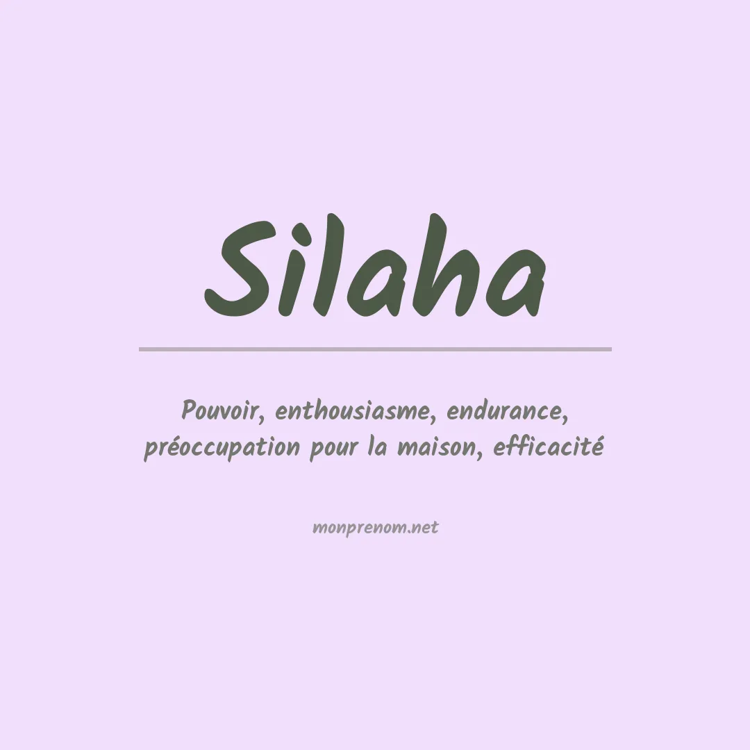 Signification du prénom Silaha