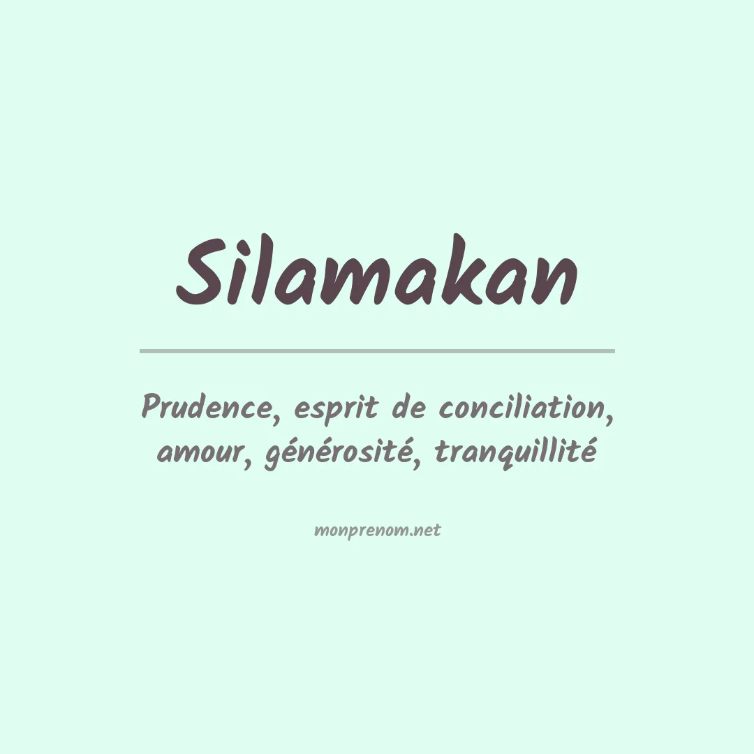 Signification du prénom Silamakan