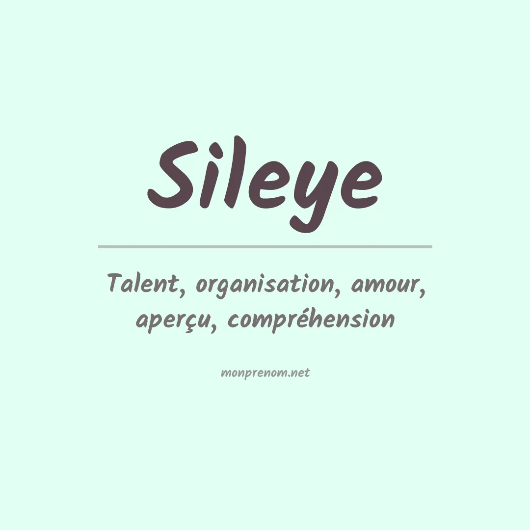 Signification du prénom Sileye