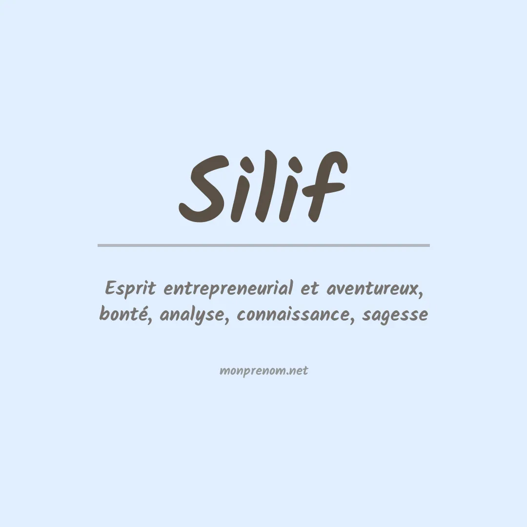 Signification du prénom Silif