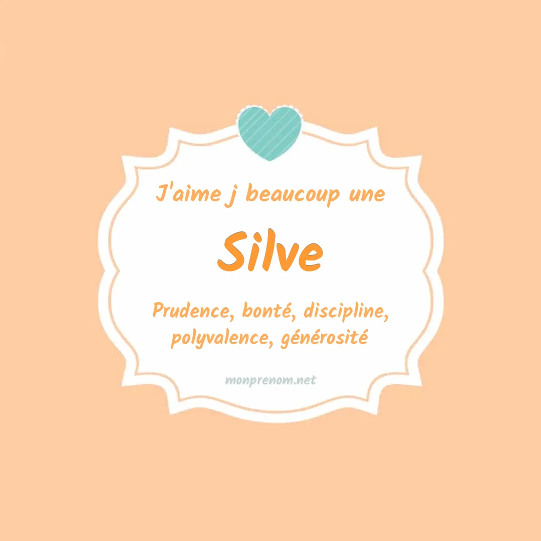J'aime beaucoup Silve