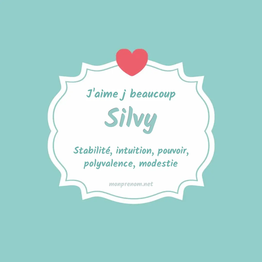 J'aime beaucoup Silvy