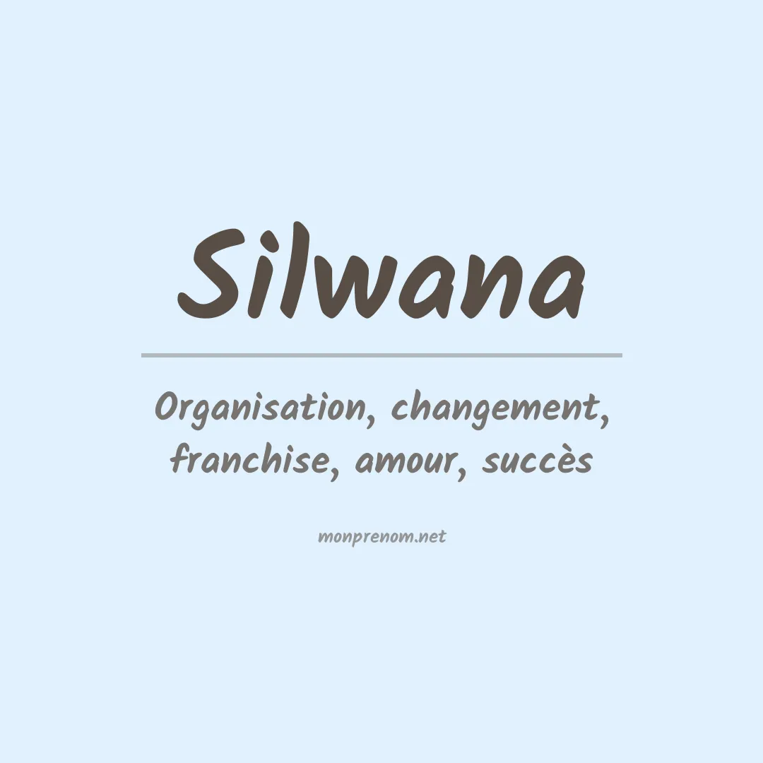 Signification du prénom Silwana