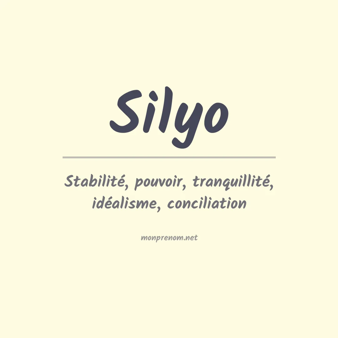 Signification du prénom Silyo