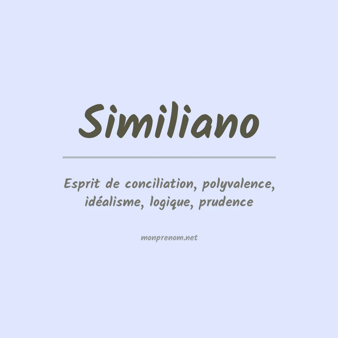 Signification du prénom Similiano