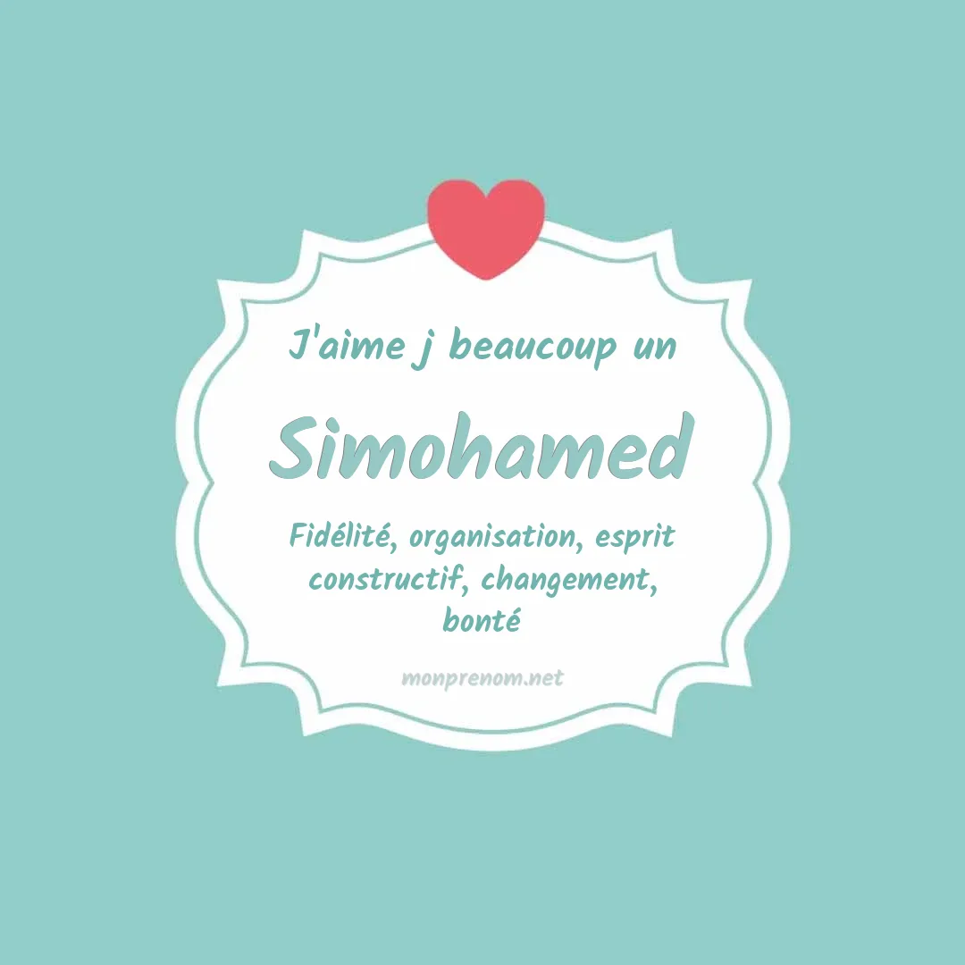 J'aime beaucoup Simohamed