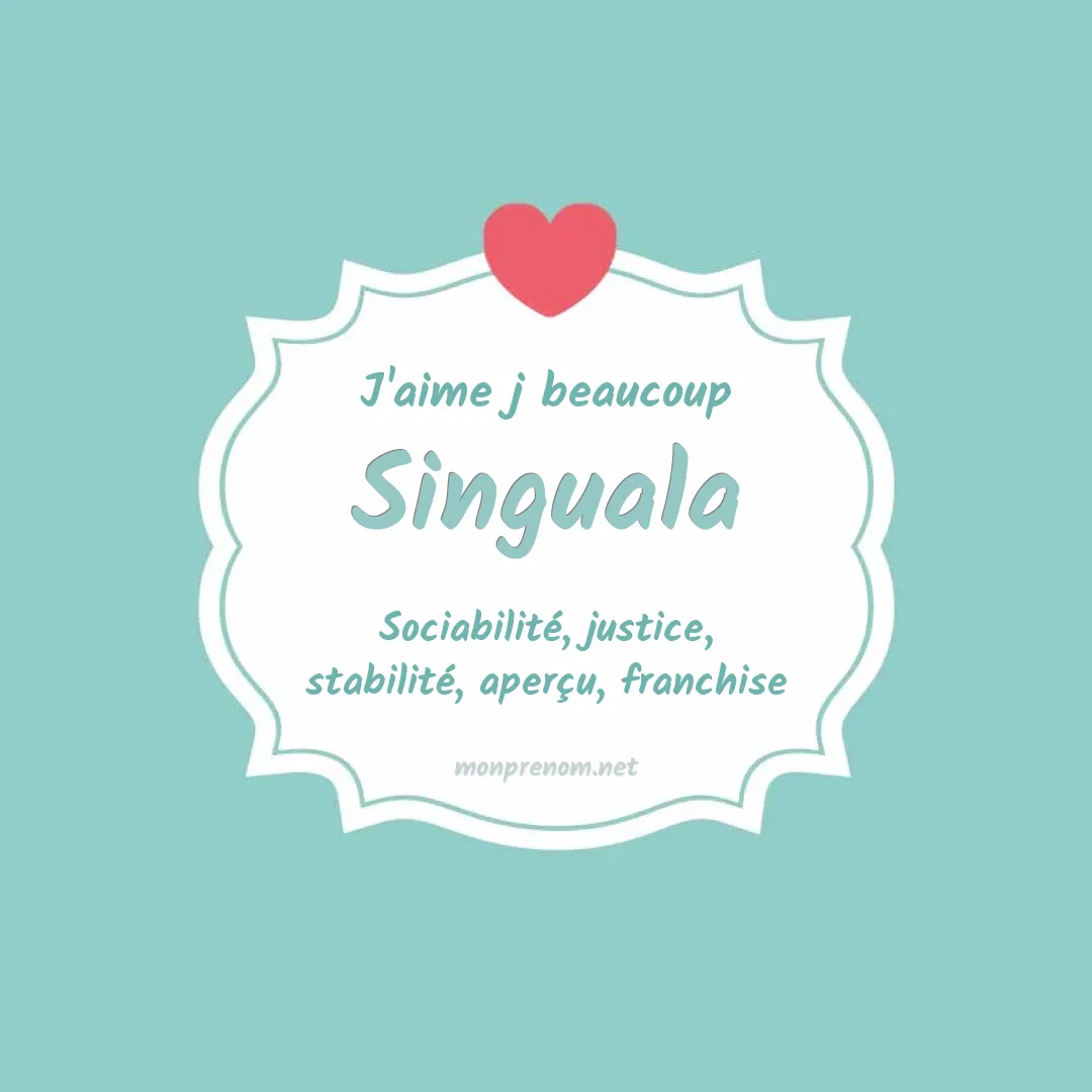 J'aime beaucoup Singuala