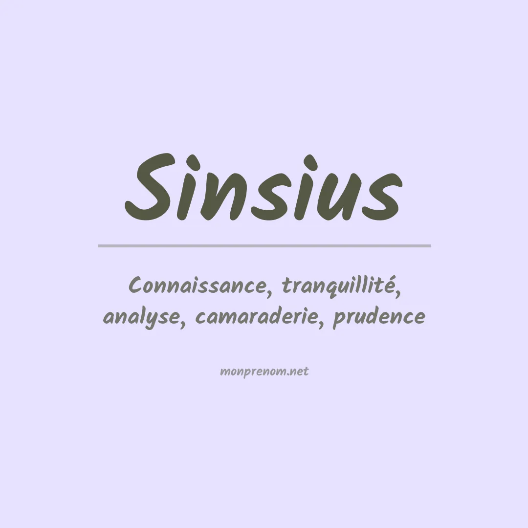 Signification du prénom Sinsius