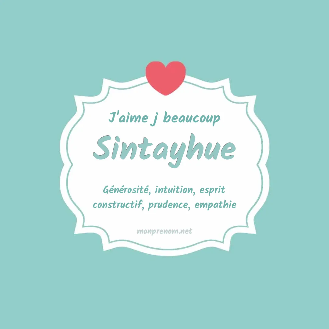 J'aime beaucoup Sintayhue