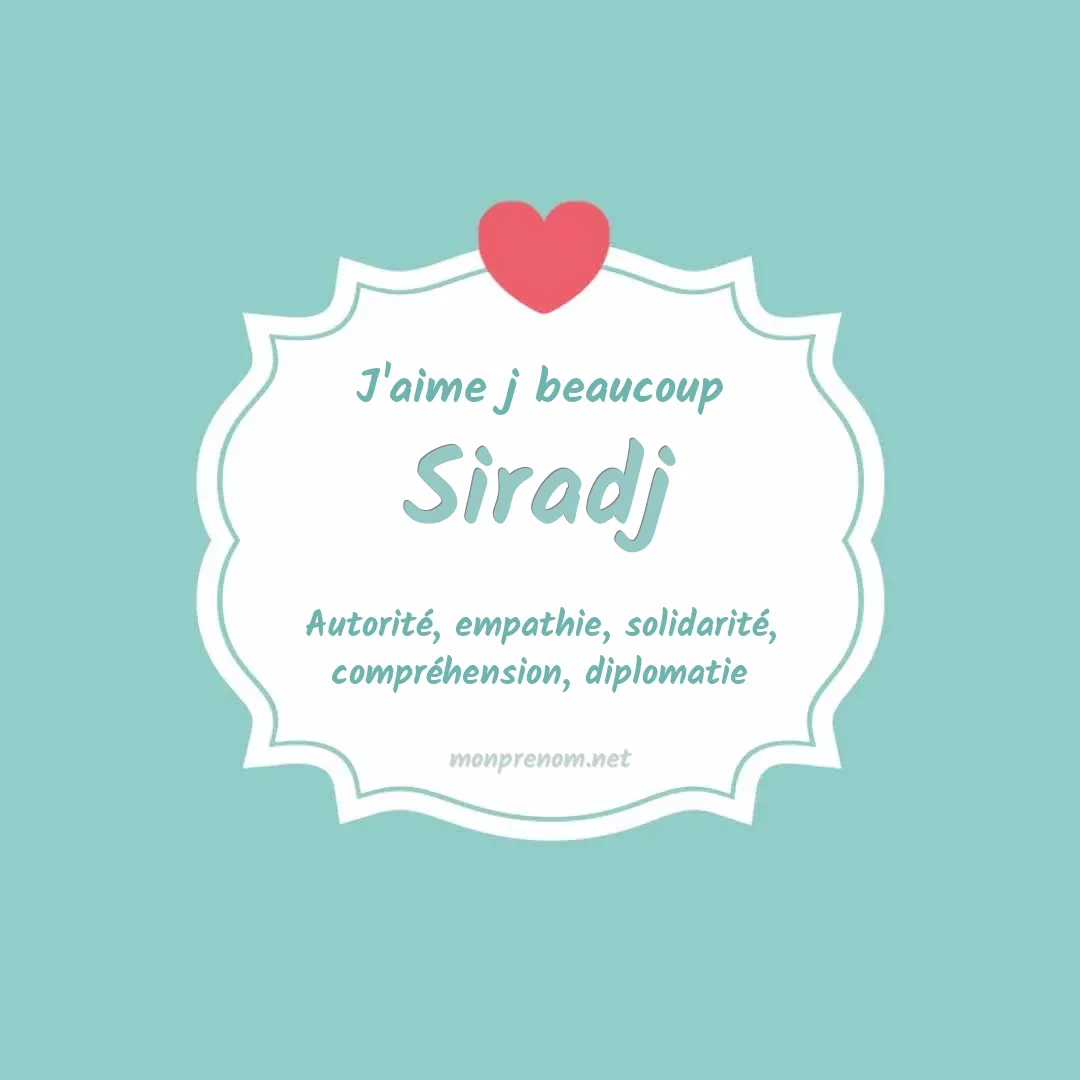 J'aime beaucoup Siradj